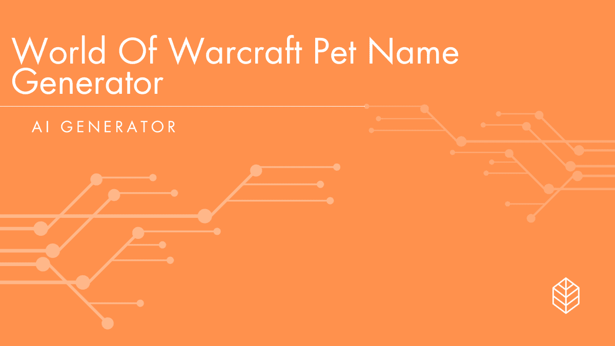 World Of Warcraft Pet Name Generator Unique WoW Pet Names