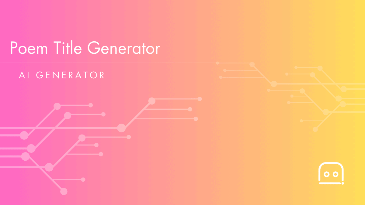 AI Poem Title Generator: Free Creative Poem Title Ideas - AI Resources
