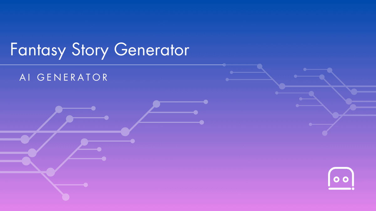 ai-fantasy-story-generator-get-creative-fantasy-story-ideas