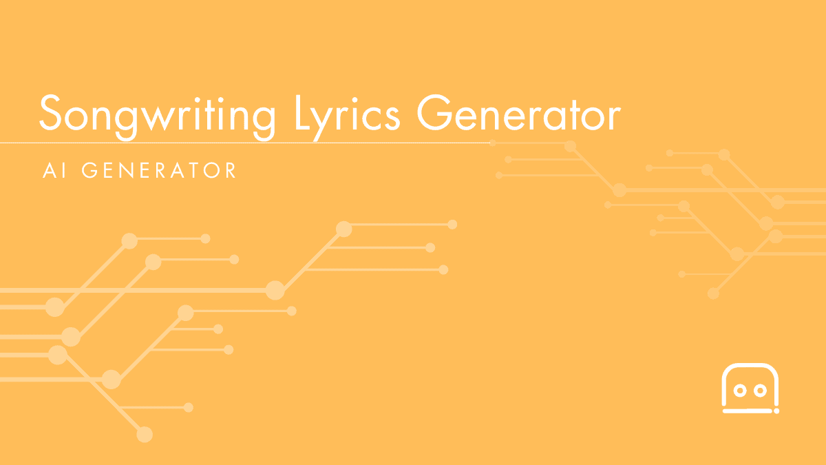 Songwriting Lyrics Generator - Free Songwriting Lyrics Generator